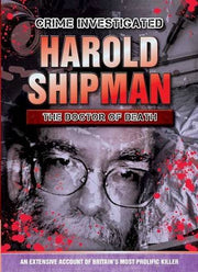 HAROLD SHIPMAN: THE DOCTOR OF DEATH